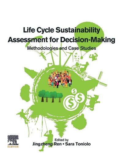 Life Cycle Sustainability Assessment for Decision-Making: Methodologies and Case Studies (PDF Instant Download)