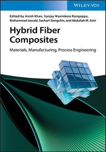 Hybrid Fiber Composites: Materials, Manufacturing, Process Engineering (PDF Instant Download)