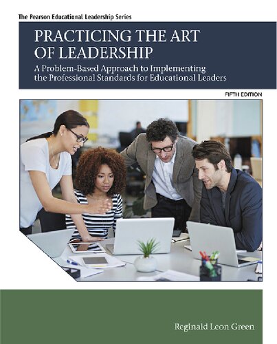 Practicing the Art of Leadership: A Problem-Based Approach to Implementing the Professional Standards for Educational Leaders (PDF Instant Download)