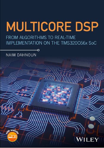 Multicore DSP: From Algorithms to Real-Time Implementation on the TMS320C66x SoC (PDF Instant Download)