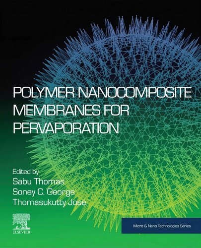 Polymer Nanocomposite Membranes for Pervaporation (Micro and Nano Technologies) (PDF Instant Download)