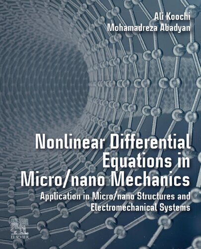 Nonlinear Differential Equations in Micro/nano Mechanics: Application in Micro/Nano Structures and Electromechanical Systems (PDF Instant Download)