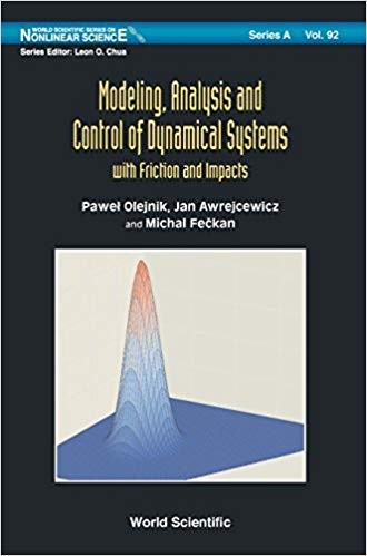 Modeling, Analysis and Control of Dynamical Systems: With Friction and Impacts (PDF Instant Download)