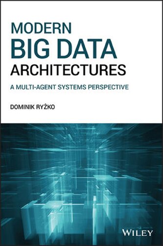 Modern Big Data Architectures: A Multi-Agent Systems Perspective (PDF Instant Download)