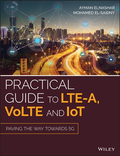 Practical Guide to LTE-A, VoLTE and IoT: Paving the Way Towards 5G (PDF Instant Download)