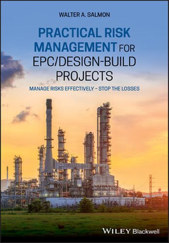 Practical Risk Management for Epc / Design-build Projects: Manage Risks Effectively – Stop the Losses (PDF Instant Download)