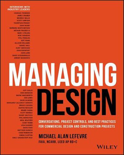 Managing Design: Conversations, Project Controls, and Best Practices for Commercial Design and Construction Projects (PDF Instant Download)
