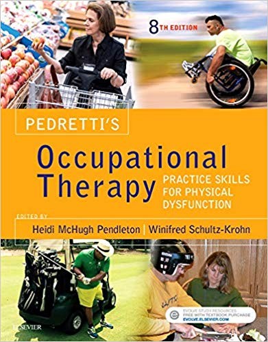 Pedretti's Occupational Therapy: Practice Skills for Physical Dysfunction 8th Edition (PDF Instant Download)