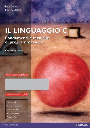 Il linguaggio C. Fondamenti e tecniche di programmazione. Ediz. mylab. Con espansione online (PDF Instant Download)