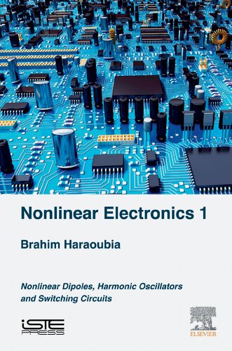 Nonlinear Electronics 1: Nonlinear Dipoles, Harmonic Oscillators and Switching Circuits (PDF Instant Download)