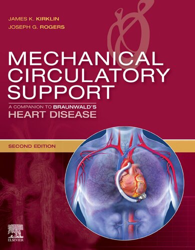 Mechanical Circulatory Support: A Companion to Braunwalds Heart Disease (PDF Instant Download)