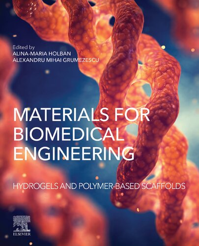 Materials for Biomedical Engineering: Hydrogels and Polymer-Based Scaffolds (PDF Instant Download)