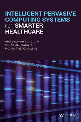 Intelligent Pervasive Computing Systems for Smarter Healthcare (PDF Instant Download)