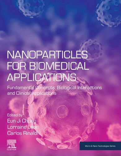 Nanoparticles for Biomedical Applications: Fundamental Concepts, Biological Interactions and Clinical Applications (PDF Instant Download)