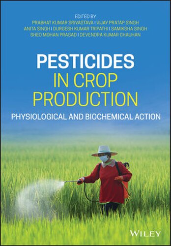 Pesticides in Crop Production: Physiological and Biochemical Action (PDF Instant Download)
