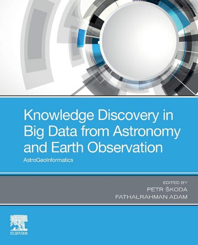 Knowledge Discovery in Big Data from Astronomy and Earth Observation: Astrogeoinformatics (PDF Instant Download)