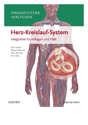 Organsysteme verstehen – Herz-Kreislauf-System: Integrative Grundlagen und Fälle (PDF Instant Download)
