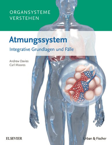 Organsysteme verstehen – Atmungssystem: Integrative Grundlagen und Fälle (PDF Instant Download)