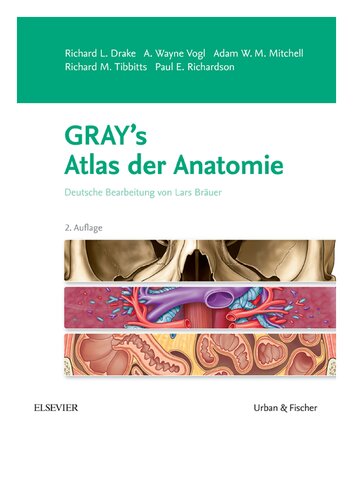 Gray's Atlas der Anatomie: Deutsche Bearbeitung von Lars Bräuer (PDF Instant Download)