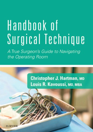 Handbook of Surgical Technique: A True Surgeon’s Guide to Navigating the Operating Room (PDF Instant Download)