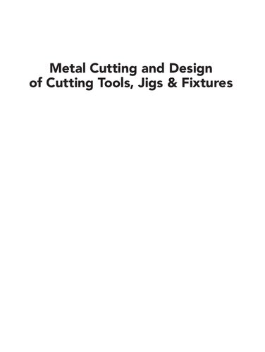 Metal cutting and design of cutting tools, jigs & fixtures (PDF Instant Download)