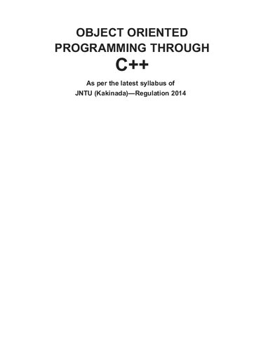 Object Oriented Programming Through C++ As per the latest syllabus of JNTU (Kakinada)—Regulation 2014 (PDF Instant Download)
