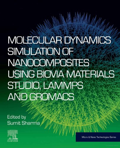 Molecular dynamics simulation of nanocomposites using BIOVIA Materials Studio, Lammps and Gromacs (PDF Instant Download)