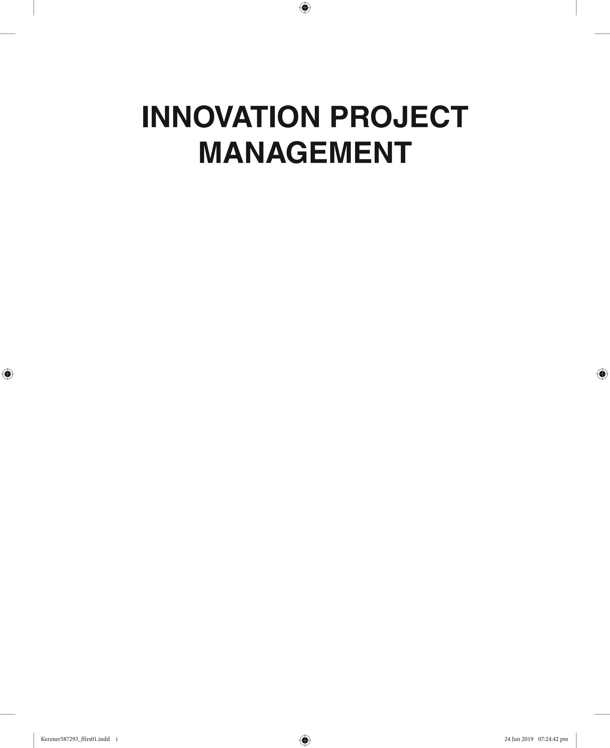 Innovation Project Management: Methods, Case Studies, and Tools for Managing Innovation Projects (PDF Instant Download)