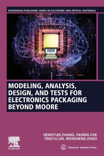 Modeling, Analysis, Design and Tests for Electronics Packaging Beyond Moore (PDF Instant Download)