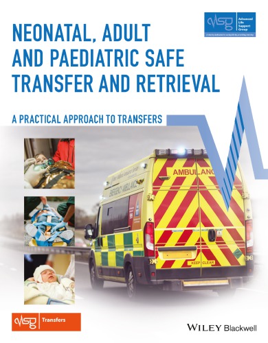 Neonatal, Adult and Paediatric Safe Transfer and Retrieval : a Practical Approach to Transfers (PDF Instant Download)