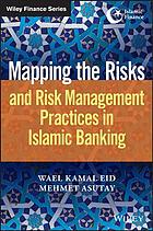 Mapping the risks and risk management practices in Islamic banking (PDF Instant Download)