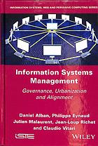 Information systems management : governance, urbanization and alignment (PDF Instant Download)