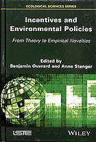 Incentives and environmental policies : from theory to empirical novelties (PDF Instant Download)