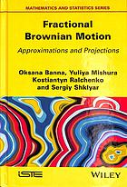 Fractional Brownian Motion: Weak and Strong Approximations and Projections (PDF Instant Download)
