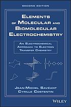 Elements of molecular and biomolecular electrochemistry : an electrochemical approach to electron transfer chemistry (PDF Instant Download)