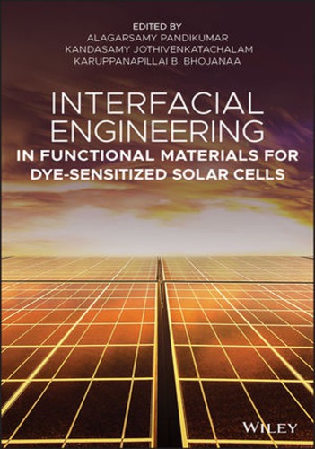Interfacial engineering in functional materials for dye-sensitized solar cells (PDF Instant Download)