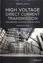 High voltage direct current transmission : converters, systems and DC grids (PDF Instant Download)
