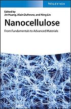 Nanocellulose from fundamentals to advanced materials (PDF Instant Download)