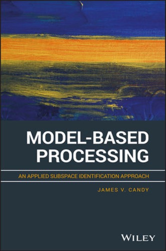 Model-based processing : an applied subspace identification approach (PDF Instant Download)