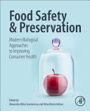 Food Safety and Preservation: Modern Biological Approaches to Improving Consumer Health (PDF Instant Download)