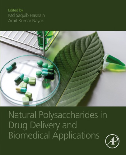 Natural polysaccharides in drug delivery and biomedical applications (PDF Instant Download)