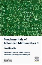 Fundamentals of advanced mathematics. 3, Differential calculus, tensor calculus, differential geometry, global analysis (PDF Instant Download)