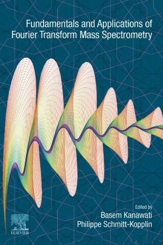 Fundamentals and Applications of Fourier Transform Mass Spectrometry (PDF Instant Download)