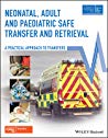 Neonatal, Adult and Paediatric Safe Transfer and Retrieval: A Practical Approach to Transfers (PDF Instant Download)