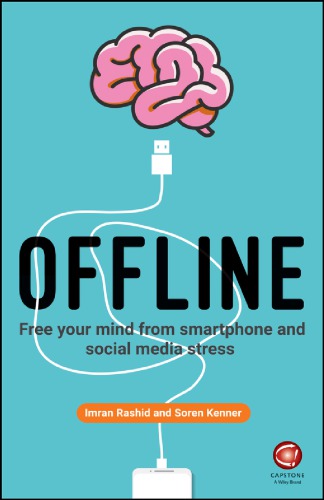 Offline: Free Your Mind from Smartphone and Social Media Stress (PDF Instant Download)