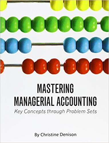 Mastering Managerial Accounting: Key Concepts through Problem Sets (PDF Instant Download)