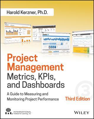 Project Management Metrics, Kpis, and Dashboards: A Guide to Measuring and Monitoring Project Performance (PDF Instant Download)