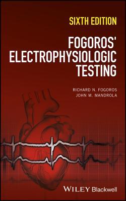 Fogoros’ Electrophysiologic Testing (PDF Instant Download)
