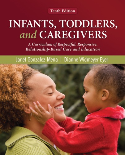 Infants, toddlers, and caregivers a curriculum of respectful, responsive, relationship-based care and education (PDF Instant Download)