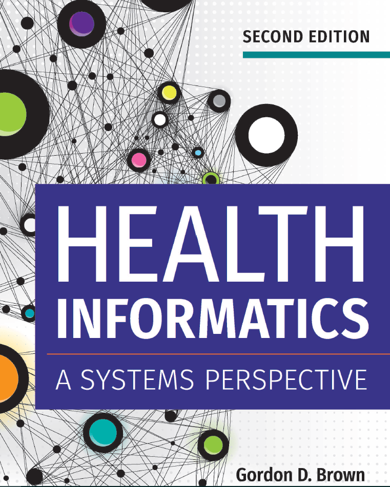Health Informatics: A Systems Perspective, Second Edition (PDF Instant Download)